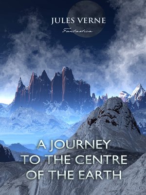 cover image of A Journey to the Centre of the Earth